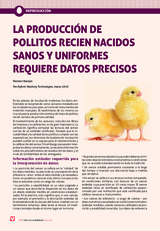 La producción de pollitos recién nacidos sanos y uniformes requiere datos precisos