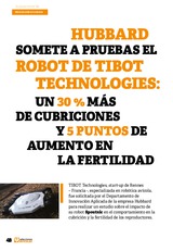 HUBBARD somete a pruebas el ROBOT de TIBOT TECHNOLOGIES: Un 30 % más de cubriciones y 5 puntos de aumento en la fertilidad